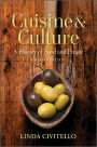 Cuisine and Culture: A History of Food and People / Edition 3