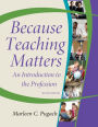 Because Teaching Matters / Edition 2