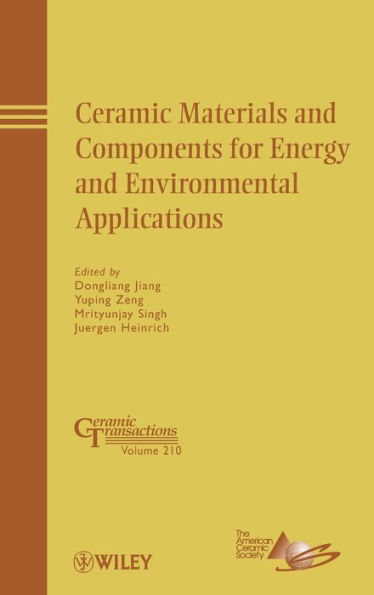 Ceramic Materials and Components for Energy and Environmental Applications / Edition 1