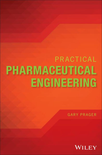 Practical Pharmaceutical Engineering / Edition 1