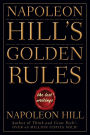 Napoleon Hill's Golden Rules: The Lost Writings