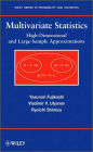 Multivariate Statistics : High-Dimensional and Large-Sample Approximations / Edition 1