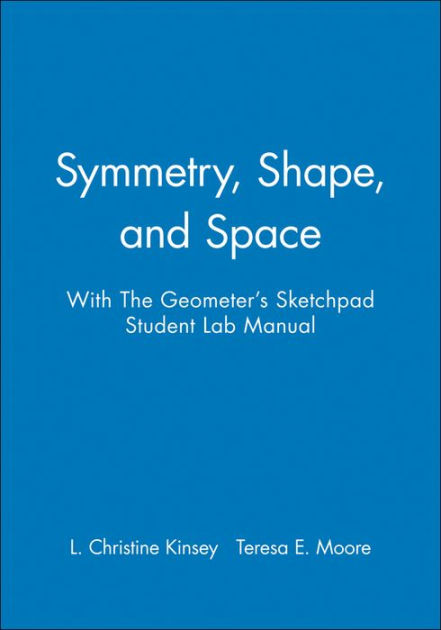 Symmetry, Shape, and Space with The Geometer's Sketchpad Student