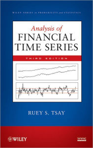 Title: Analysis of Financial Time Series / Edition 3, Author: Ruey S. Tsay
