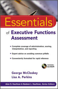 Title: Essentials of Executive Functions Assessment / Edition 1, Author: George McCloskey