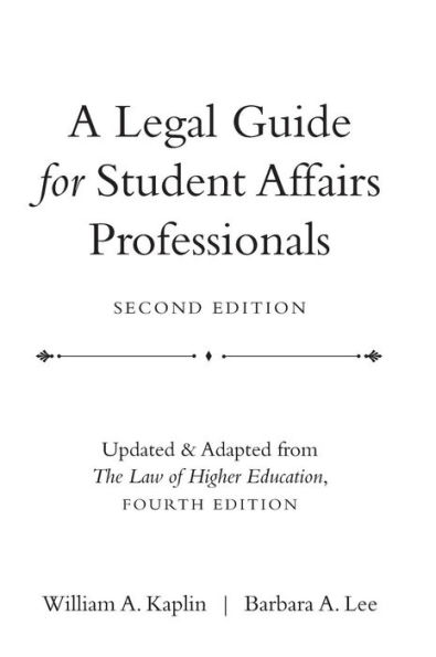 A Legal Guide for Student Affairs Professionals / Edition 2