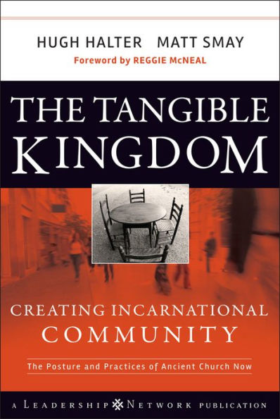 The Tangible Kingdom: Creating Incarnational Community