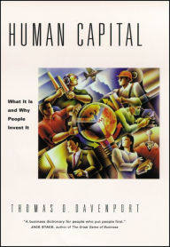 Title: Human Capital: What It Is and Why People Invest It / Edition 1, Author: Thomas O. Davenport