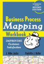 Business Process Mapping Workbook: Improving Customer Satisfaction
