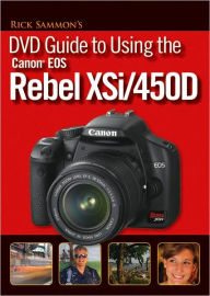 Rick Sammons DVD Guide to Using the Canon EOS Rebel XSi/450D