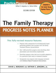 Title: The Family Therapy Progress Notes Planner / Edition 2, Author: Arthur E. Jongsma Jr.