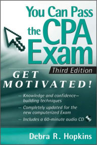Title: You Can Pass the CPA Exam: Get Motivated (with CD-ROM), Author: Debra R. Hopkins