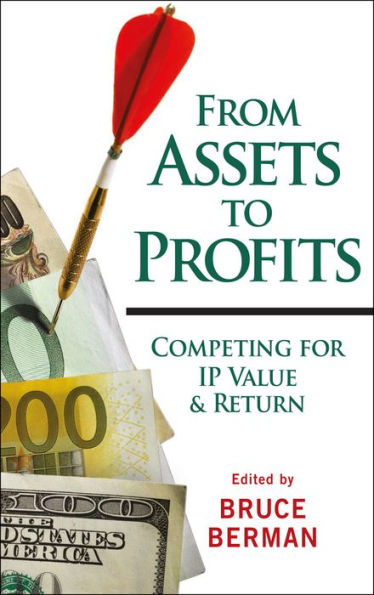 From Assets to Profits: Competing for IP Value and Return