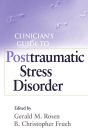 Clinician's Guide to Posttraumatic Stress Disorder / Edition 1