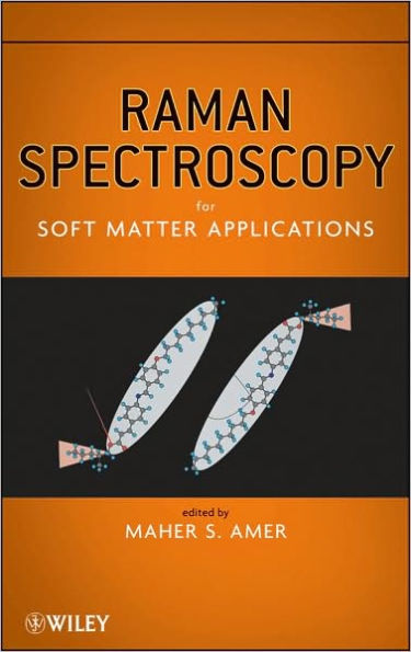 Raman Spectroscopy for Soft Matter Applications / Edition 1