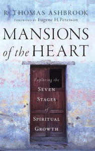 Title: Mansions of the Heart: Exploring the Seven Stages of Spiritual Growth, Author: R. Thomas Ashbrook