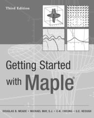 Title: Getting Started with Maple / Edition 3, Author: Douglas B. Meade