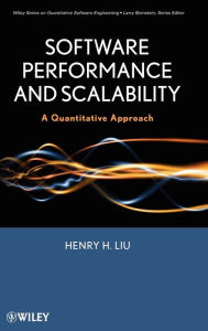 Software Performance and Scalability: A Quantitative Approach / Edition 1