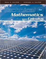 Title: Technical Mathematics with Calculus / Edition 6, Author: Paul A. Calter