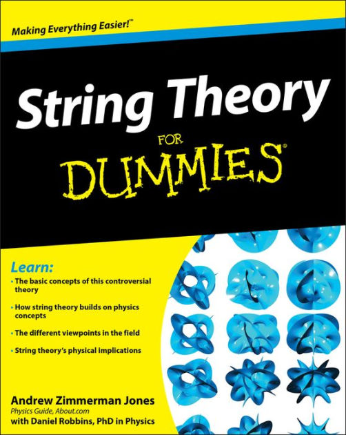String Theory For Dummies by Andrew Zimmerman Jones, Dummies Technical