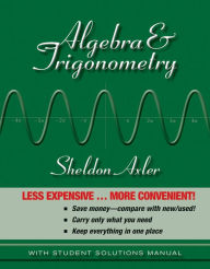 Title: Algebra and Trigonometry / Edition 1, Author: Sheldon Axler