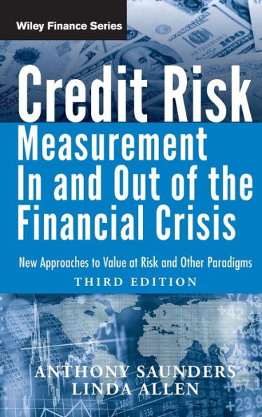 Credit Risk Management In and Out of the Financial Crisis: New Approaches to Value at Risk and Other Paradigms / Edition 3