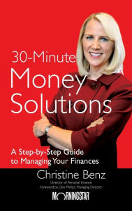 Title: 30-Minute Money Solutions: A Step-by-Step Guide to Managing Your Finances, Author: Christine Benz