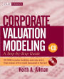 Corporate Valuation Modeling: A Step-by-Step Guide / Edition 1