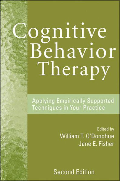 Cognitive Behavior Therapy: Applying Empirically Supported Techniques in Your Practice