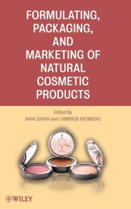 Title: Formulating, Packaging, and Marketing of Natural Cosmetic Products / Edition 1, Author: Nava Dayan