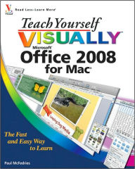 Teach Yourself VISUALLY Office 2008 for Mac