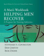 Helping Men Recover: A Man's Workbook, Special Edition for the Criminal Justice System