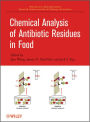 Chemical Analysis of Antibiotic Residues in Food / Edition 1