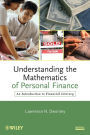 Understanding the Mathematics of Personal Finance: An Introduction to Financial Literacy / Edition 1