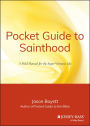 Pocket Guide to Sainthood: The Field Manual for the Super-Virtuous Life