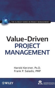 Title: Value-Driven Project Management / Edition 1, Author: Harold Kerzner