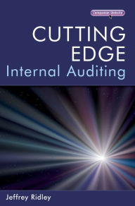 Title: Cutting Edge Internal Auditing / Edition 1, Author: Jeffrey Ridley