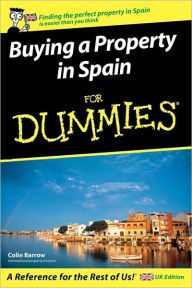 Buying a Property in Spain For Dummies
