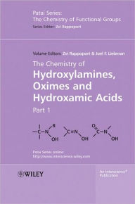Title: The Chemistry of Hydroxylamines, Oximes and Hydroxamic Acids, Volume 1 / Edition 1, Author: Zvi Rappoport
