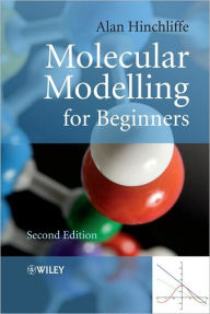 Molecular Modelling for Beginners / Edition 2