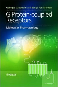 Title: G Protein-coupled Receptors: Molecular Pharmacology / Edition 1, Author: Georges Vauquelin