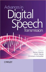 Title: Advances in Digital Speech Transmission / Edition 1, Author: Rainer Martin