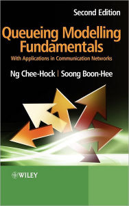 Title: Queueing Modelling Fundamentals: With Applications in Communication Networks / Edition 1, Author: Chee-Hock Ng