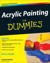 Title: Acrylic Painting For Dummies, Author: Colette Pitcher