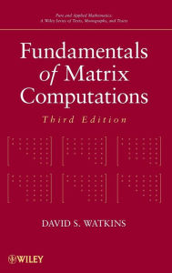 Title: Fundamentals of Matrix Computations / Edition 3, Author: David S. Watkins