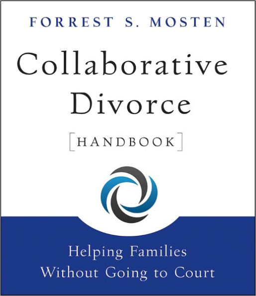 Collaborative Divorce Handbook: Helping Families Without Going to Court