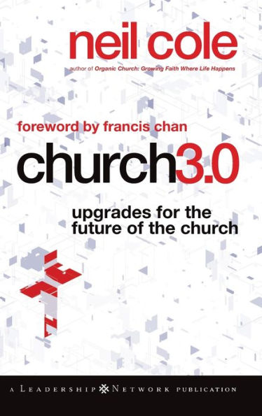 Church 3.0: Upgrades for the Future of the Church / Edition 1