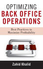 Optimizing Back Office Operations: Best Practices to Maximize Profitability / Edition 1