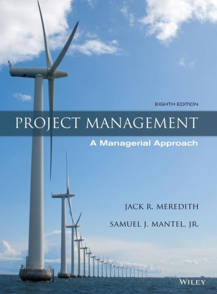 Project Management: A Managerial Approach / Edition 8