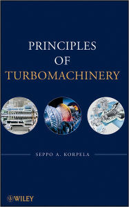 Title: Principles of Turbomachinery / Edition 1, Author: Seppo A. Korpela